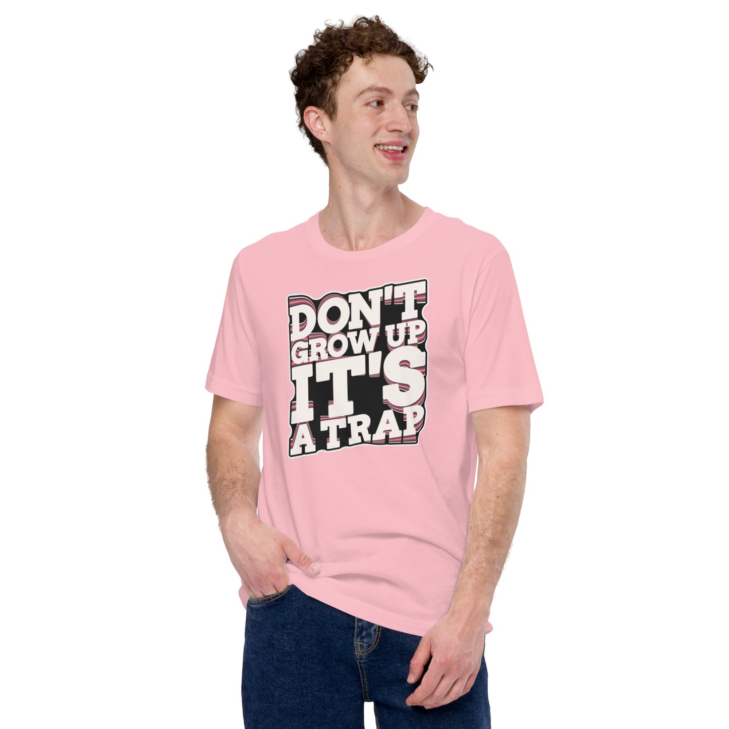 Don't Grow Up It's A Trap Unisex t-shirt