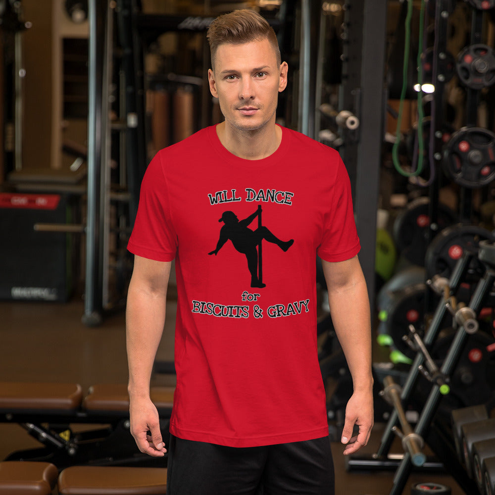 Will Dance for Biscuits & Gravy Unisex t-shirt