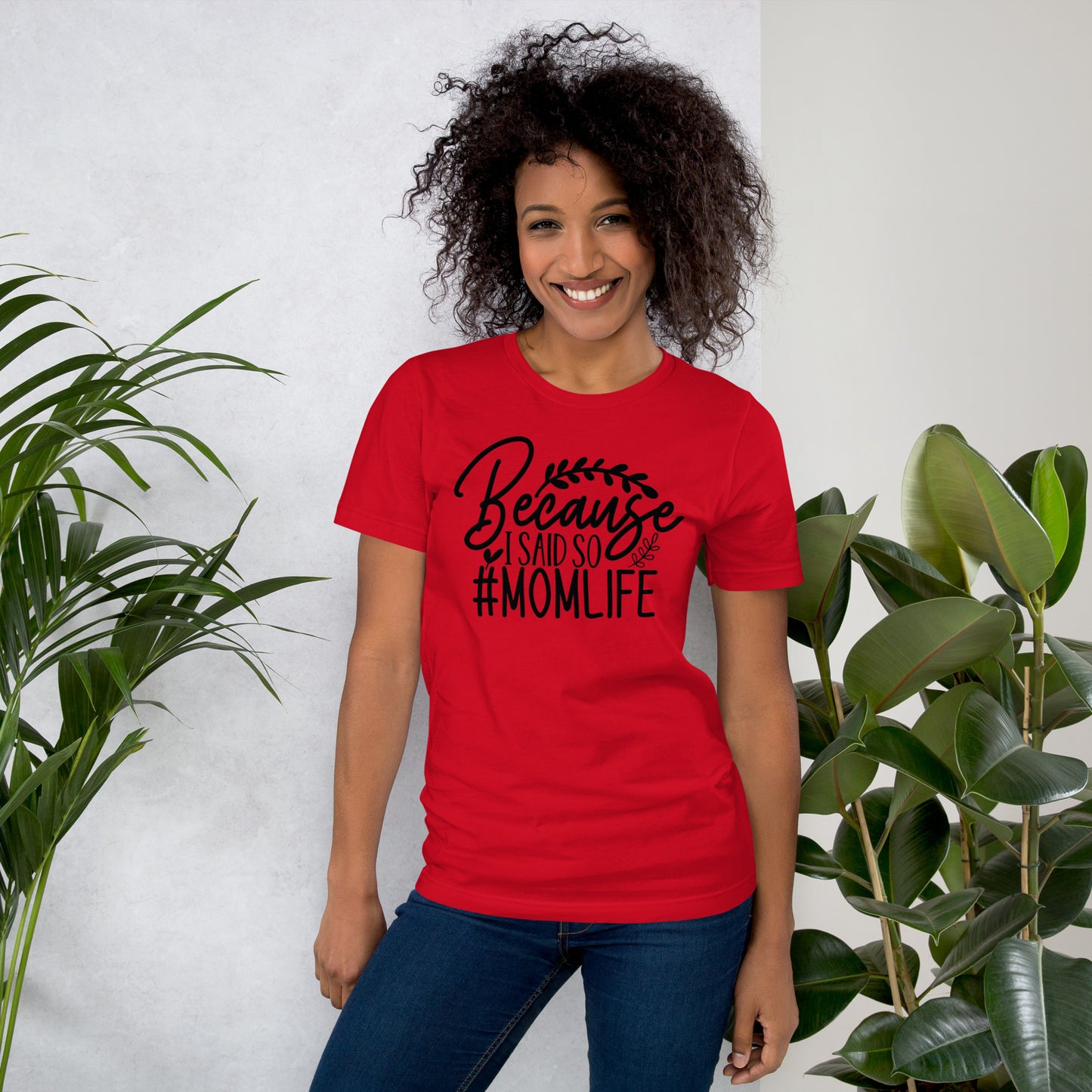 Because I Said So #MOMLIFE Unisex t-shirt
