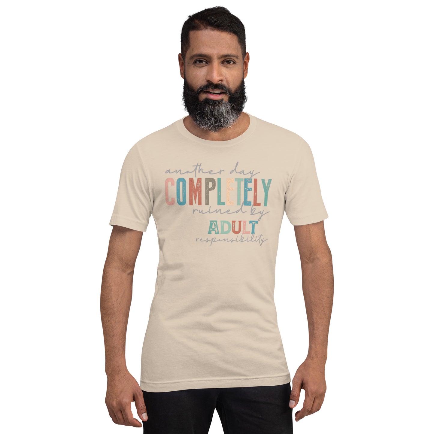 Another Day Completely Ruined Unisex t-shirt
