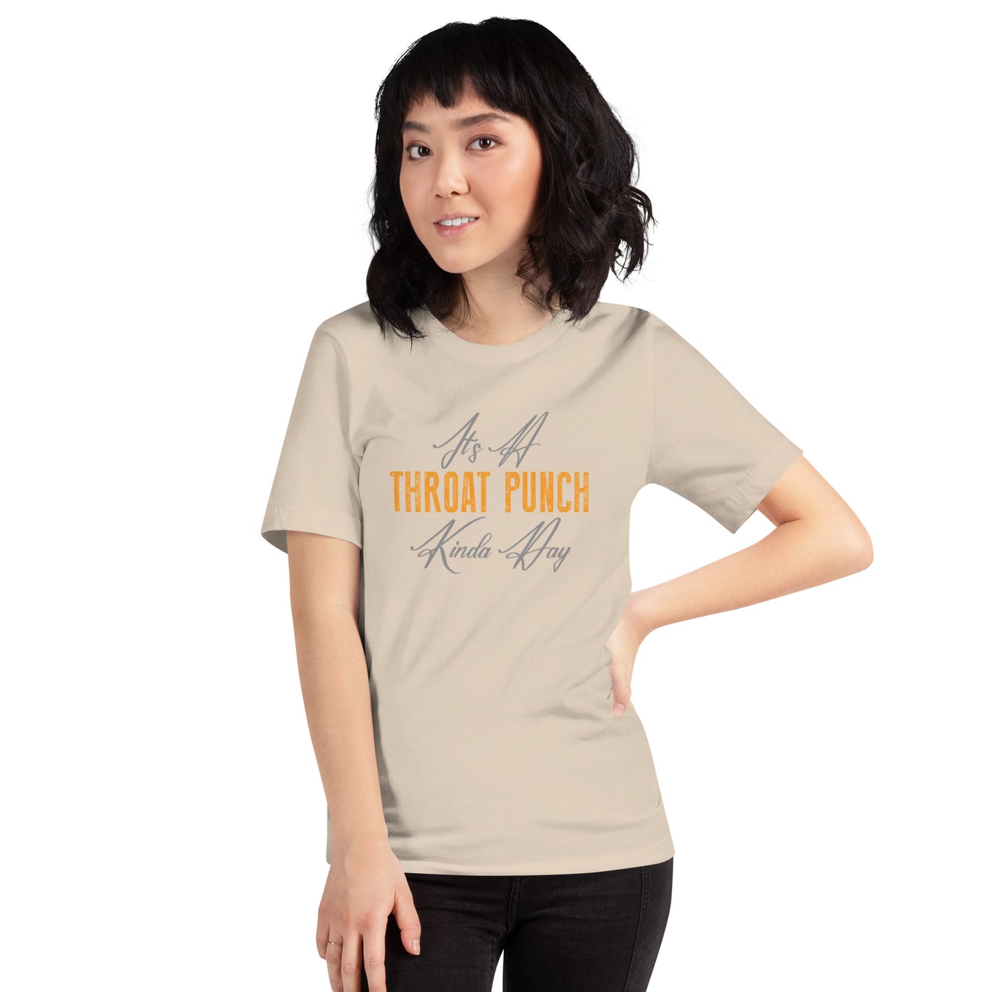It's A THROAT PUNCH Kinda Day Unisex t-shirt