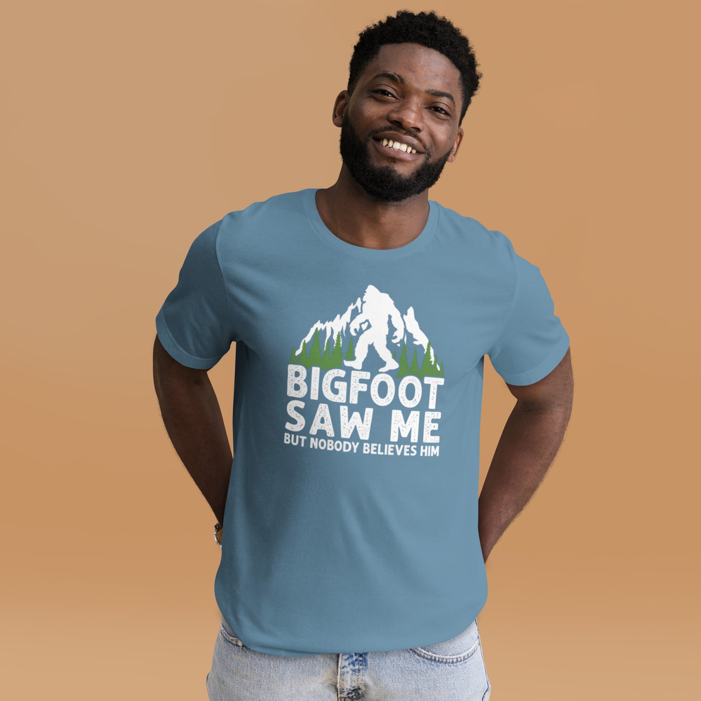 Bigfoot Saw Me, But Nobody Believes Him Unisex t-shirt