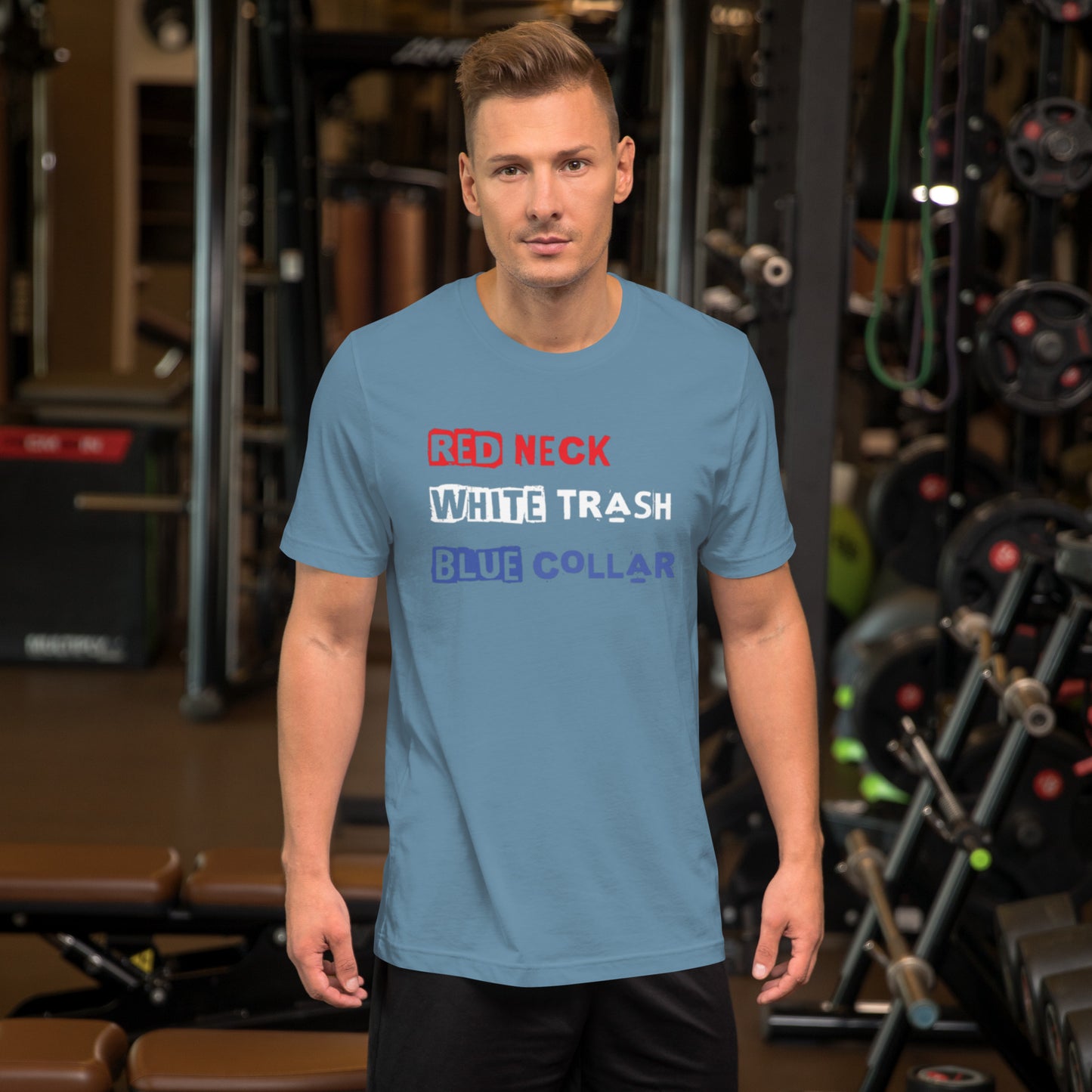 Red Neck, White Trash, Blue Collar Unisex t-shirt