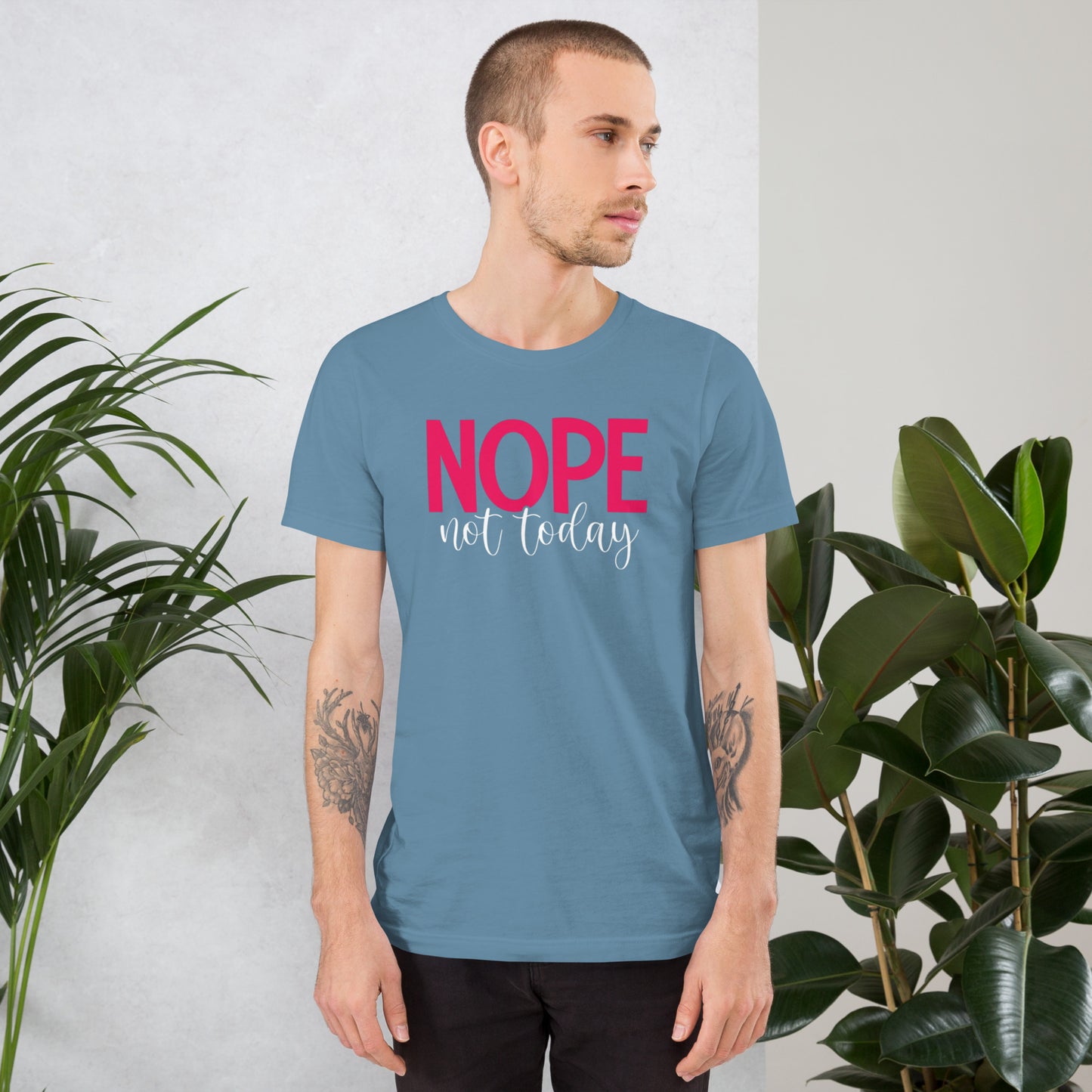 NOPE not today Unisex t-shirt