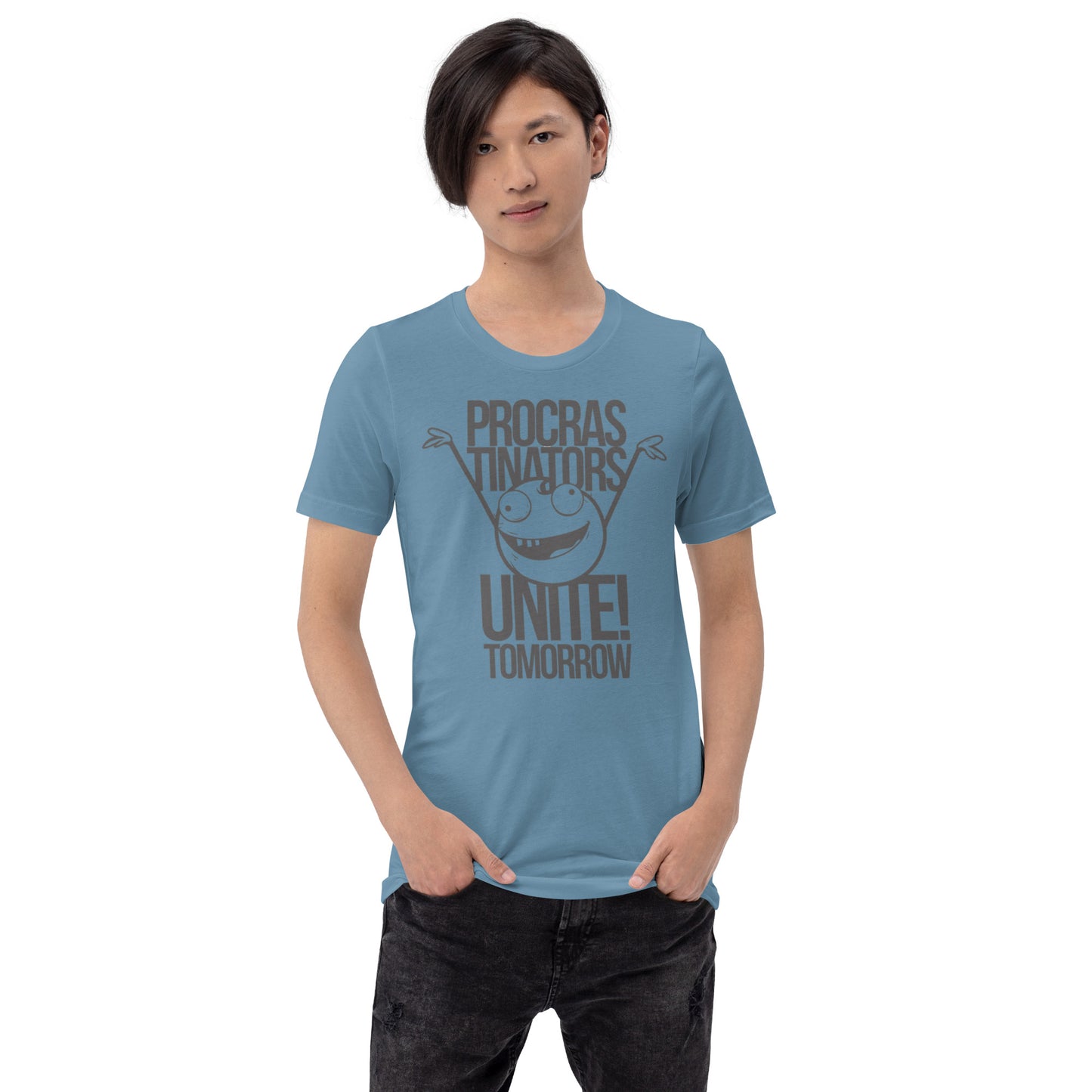 Procrastinators Unite Tomorrow Unisex t-shirt