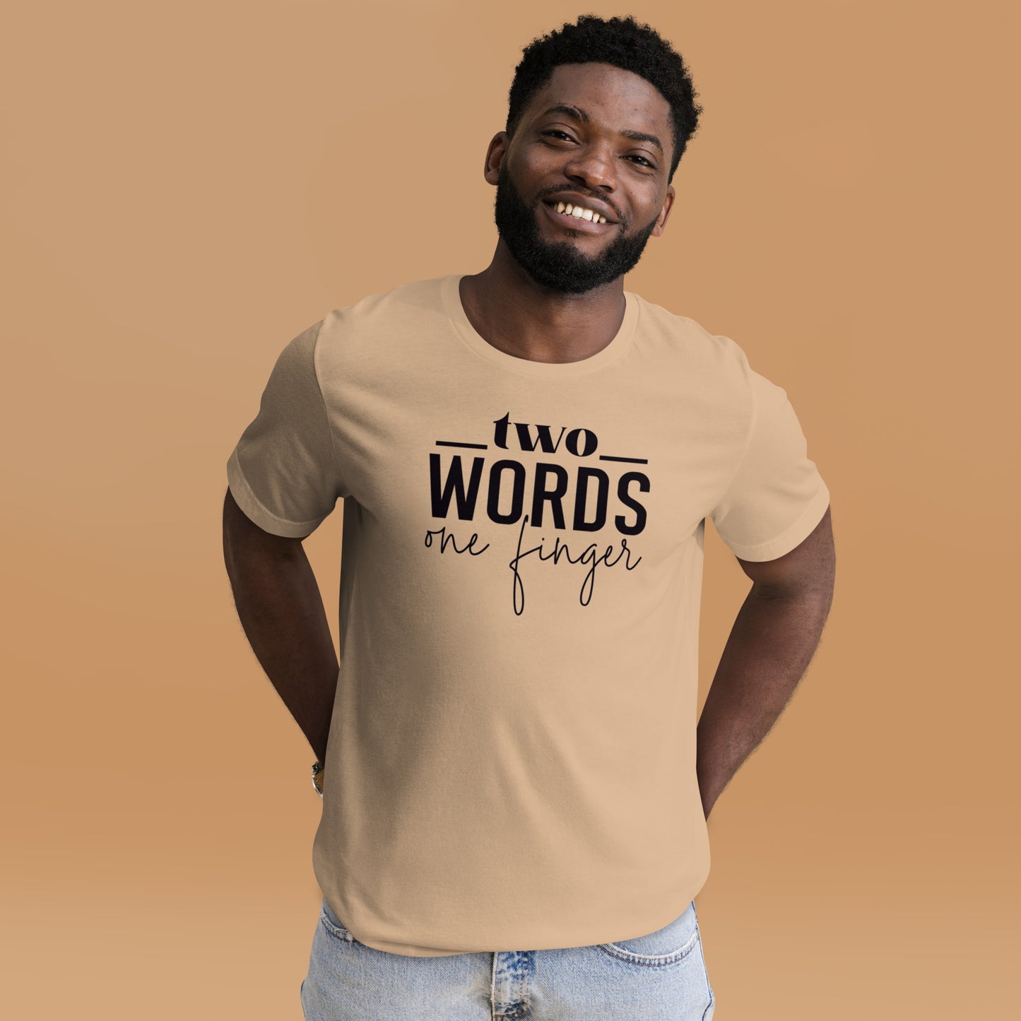 Two Words, One Finger Unisex t-shirt