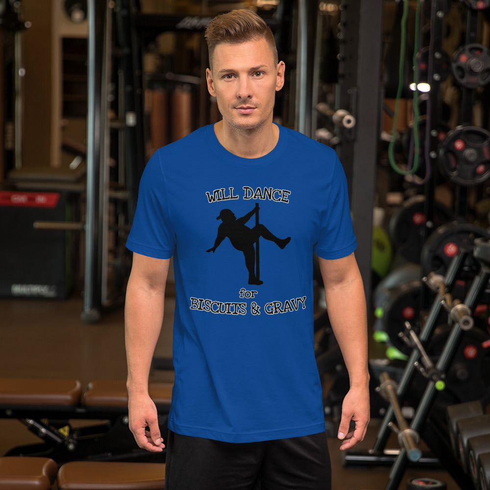 Will Dance for Biscuits & Gravy Unisex t-shirt