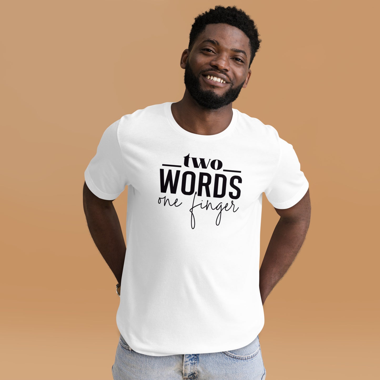 Two Words, One Finger Unisex t-shirt