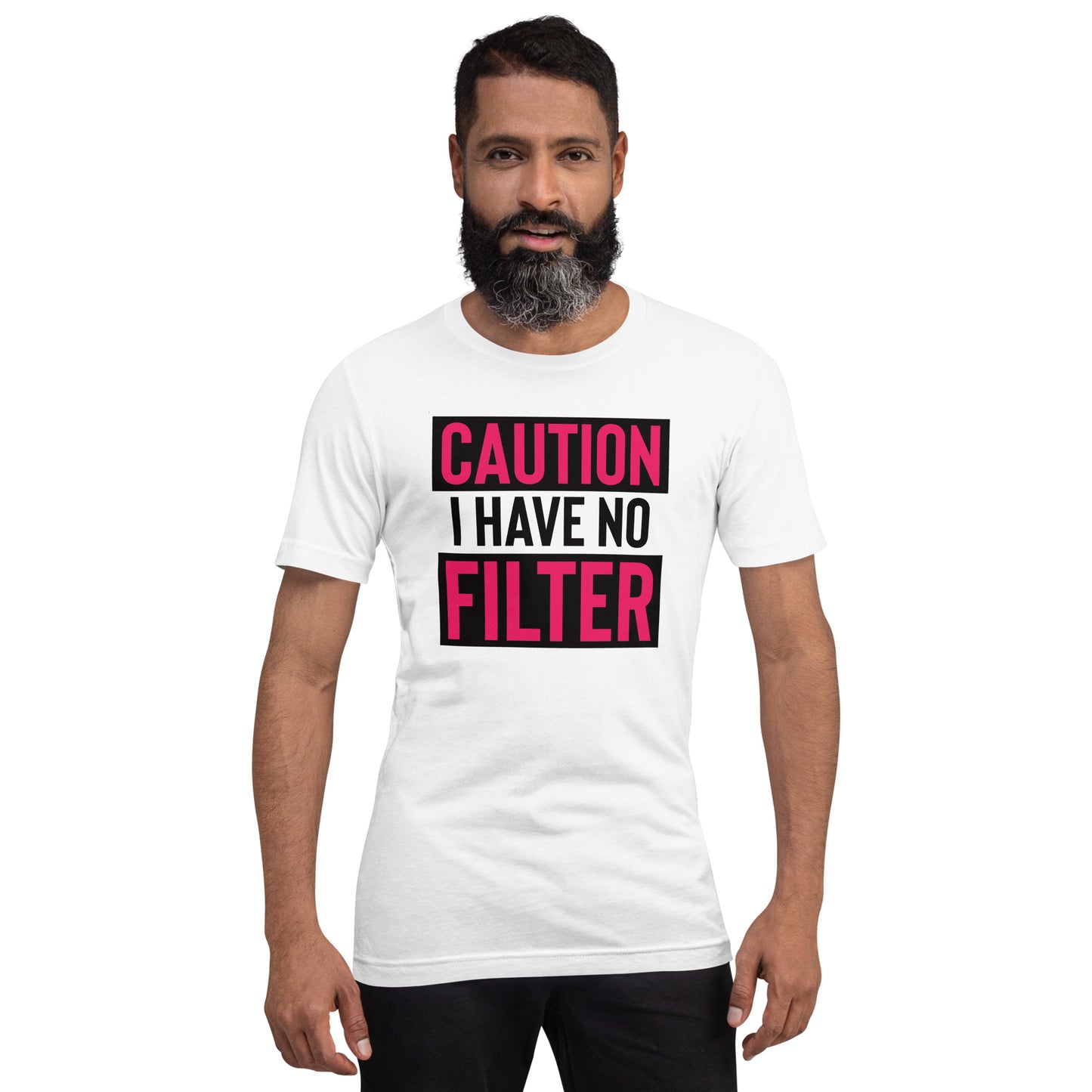 Caution I Have No Filter Unisex t-shirt