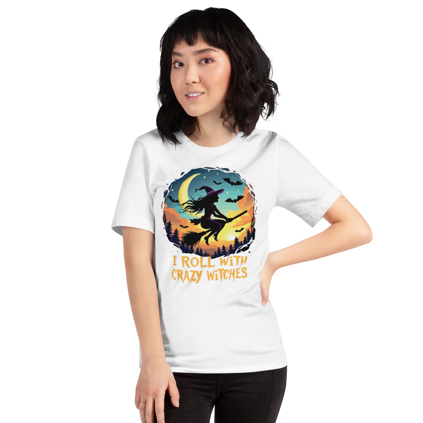 I Roll With Crazy Witches Unisex t-shirt
