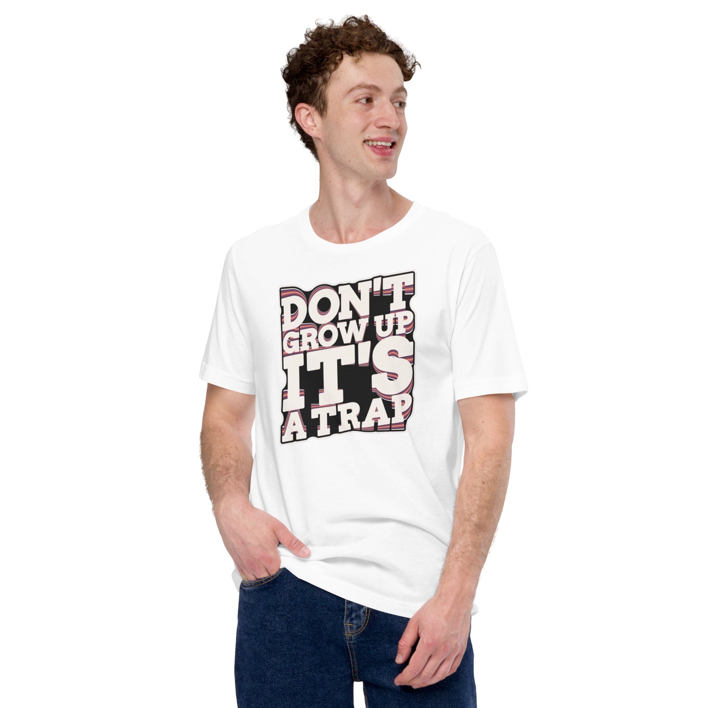 Don't Grow Up It's A Trap Unisex t-shirt