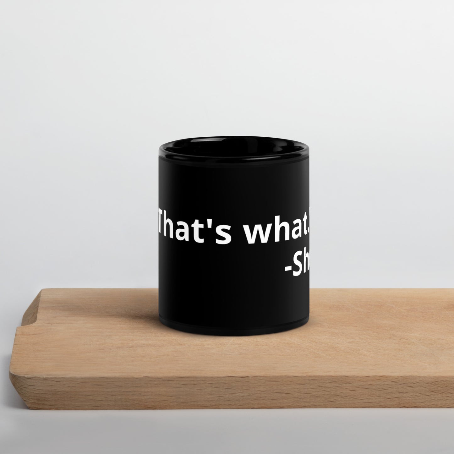 She Said Black Mug