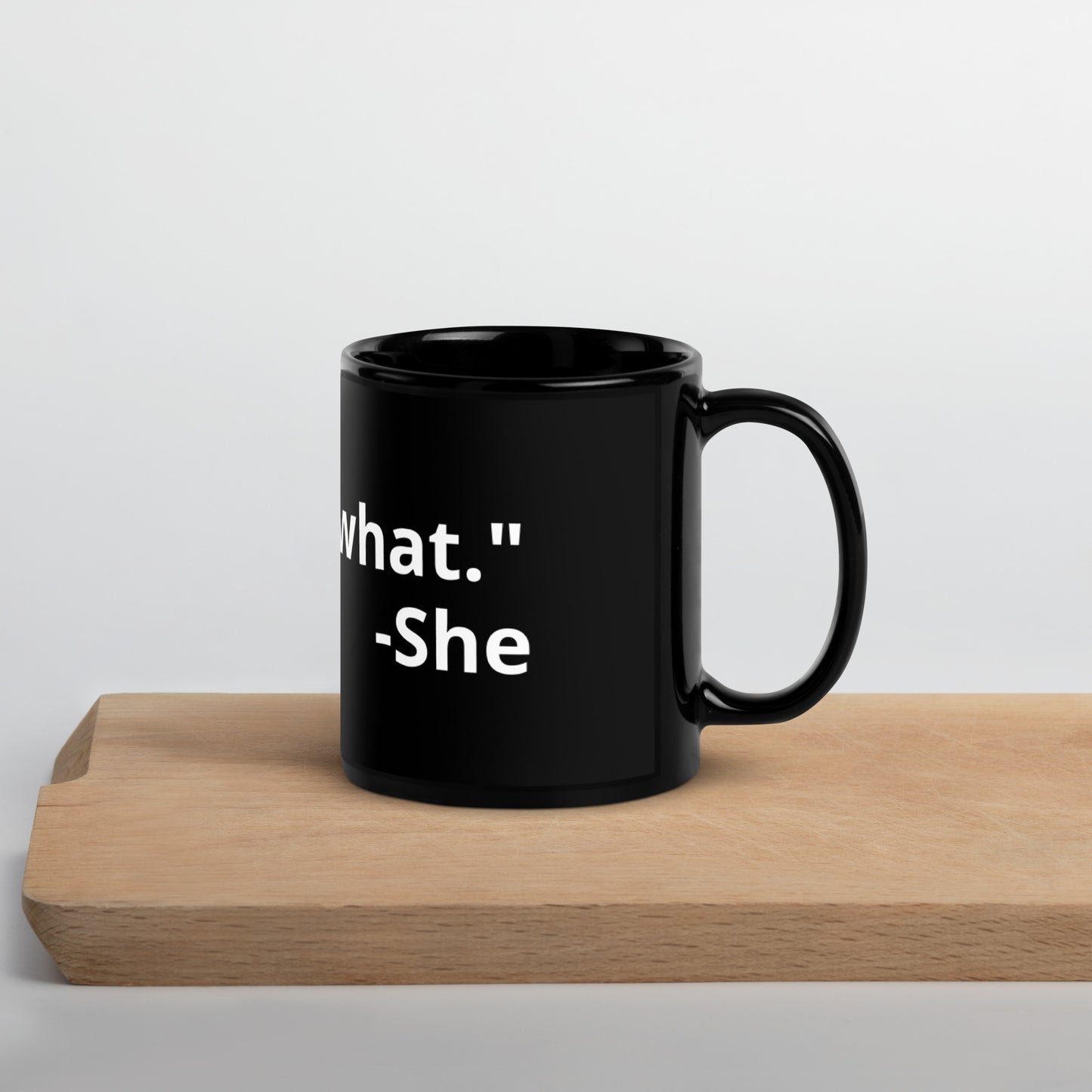 She Said Black Mug