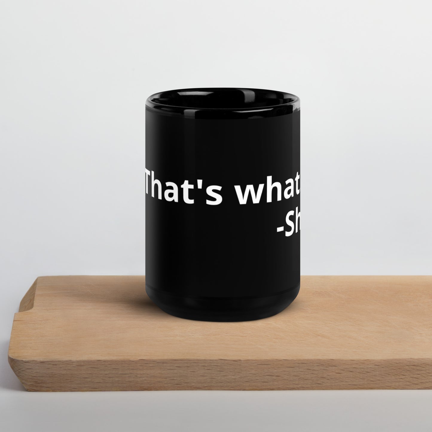 She Said Black Mug