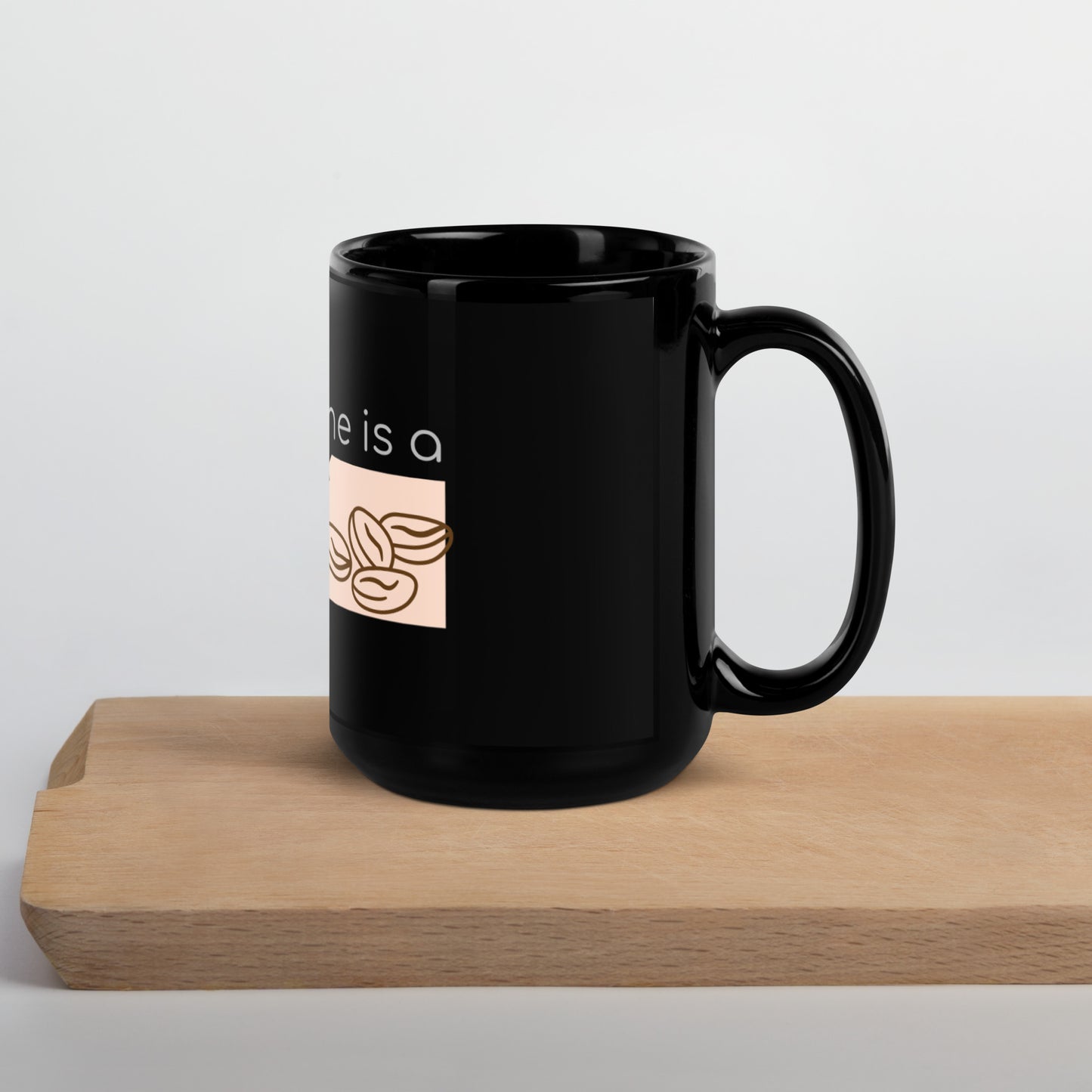 My Birthstone is a Coffee Bean Black Glossy Mug
