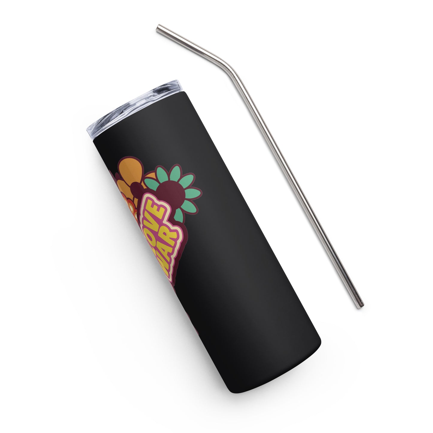 Make Love Not War Stainless steel tumbler