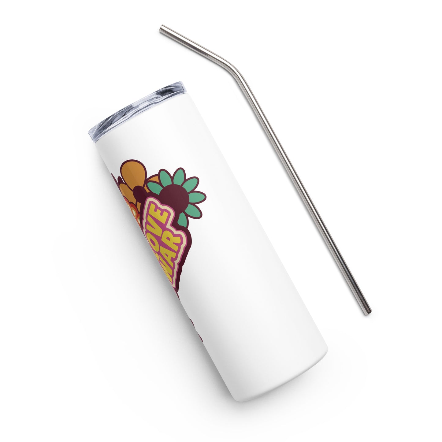 Make Love Not War Stainless steel tumbler
