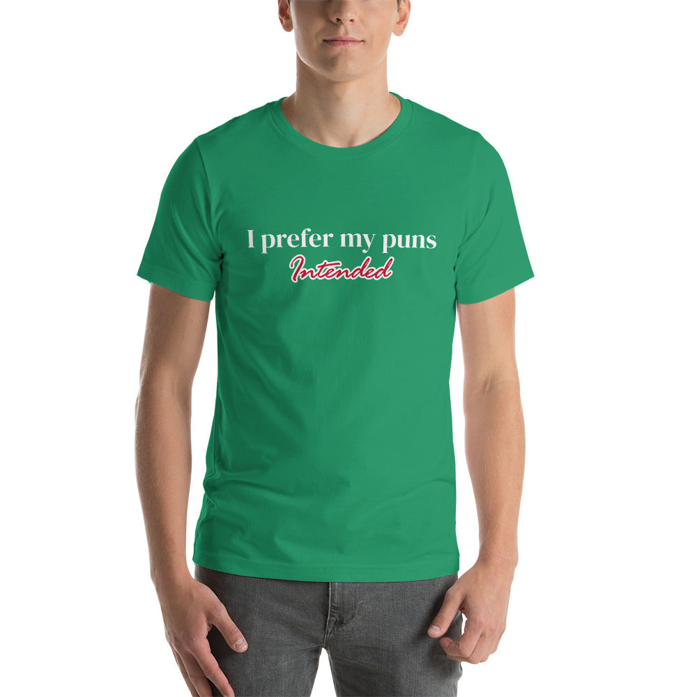 I Prefer My Puns Intended Unisex t-shirt