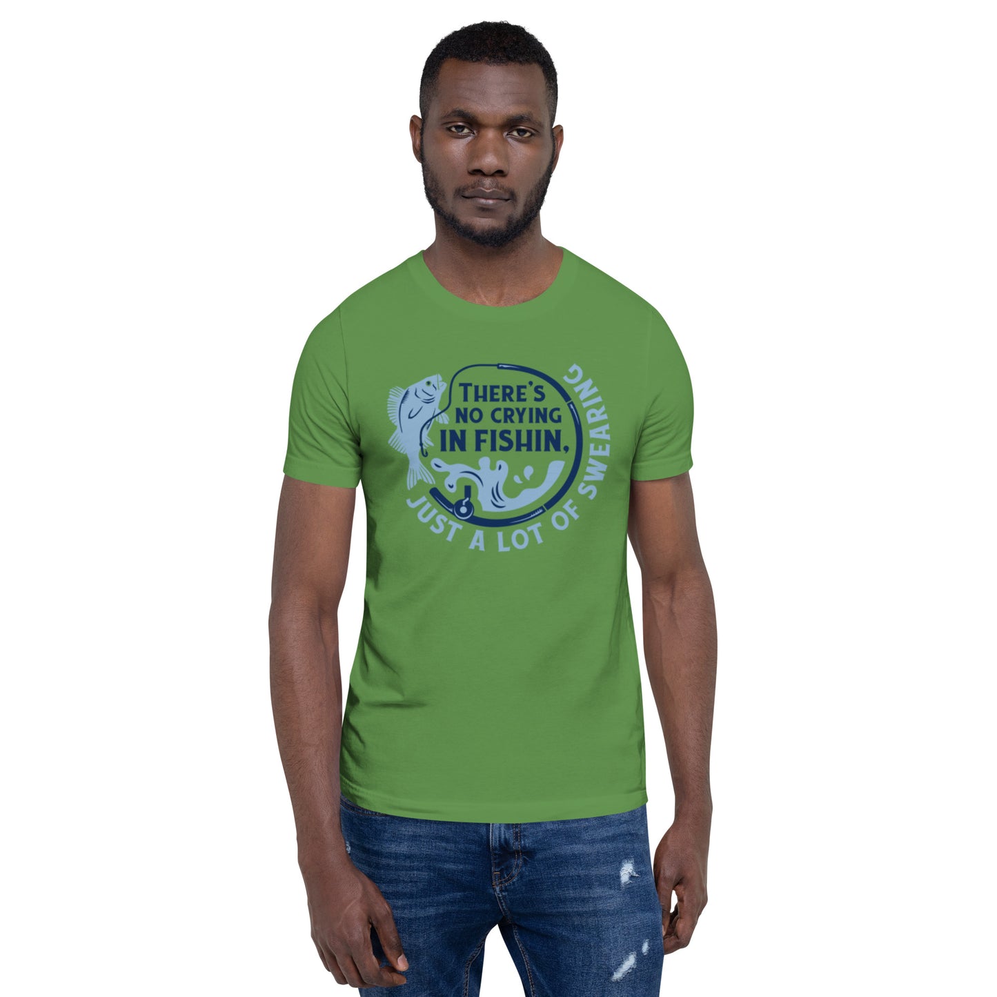 There's No Crying in Fishin Unisex t-shirt