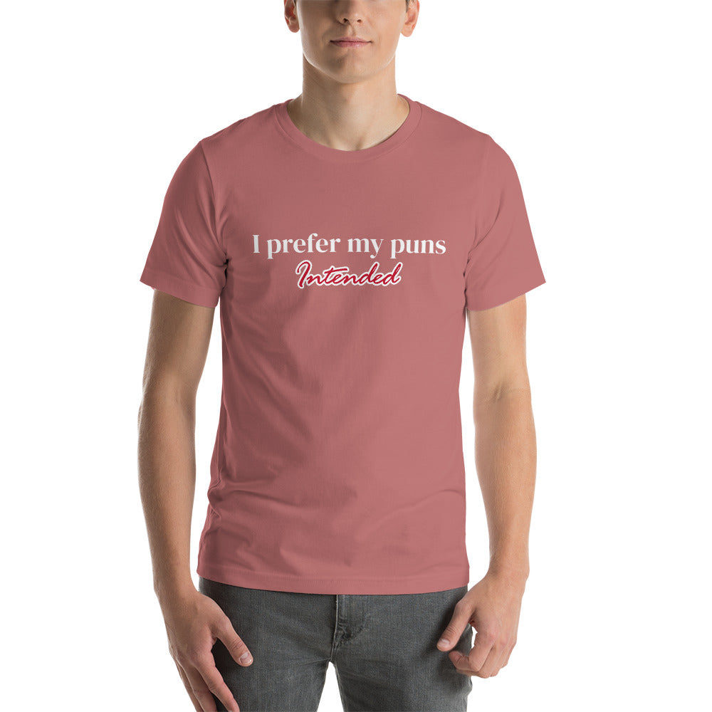 I Prefer My Puns Intended Unisex t-shirt
