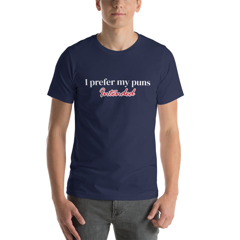 I Prefer My Puns Intended Unisex t-shirt