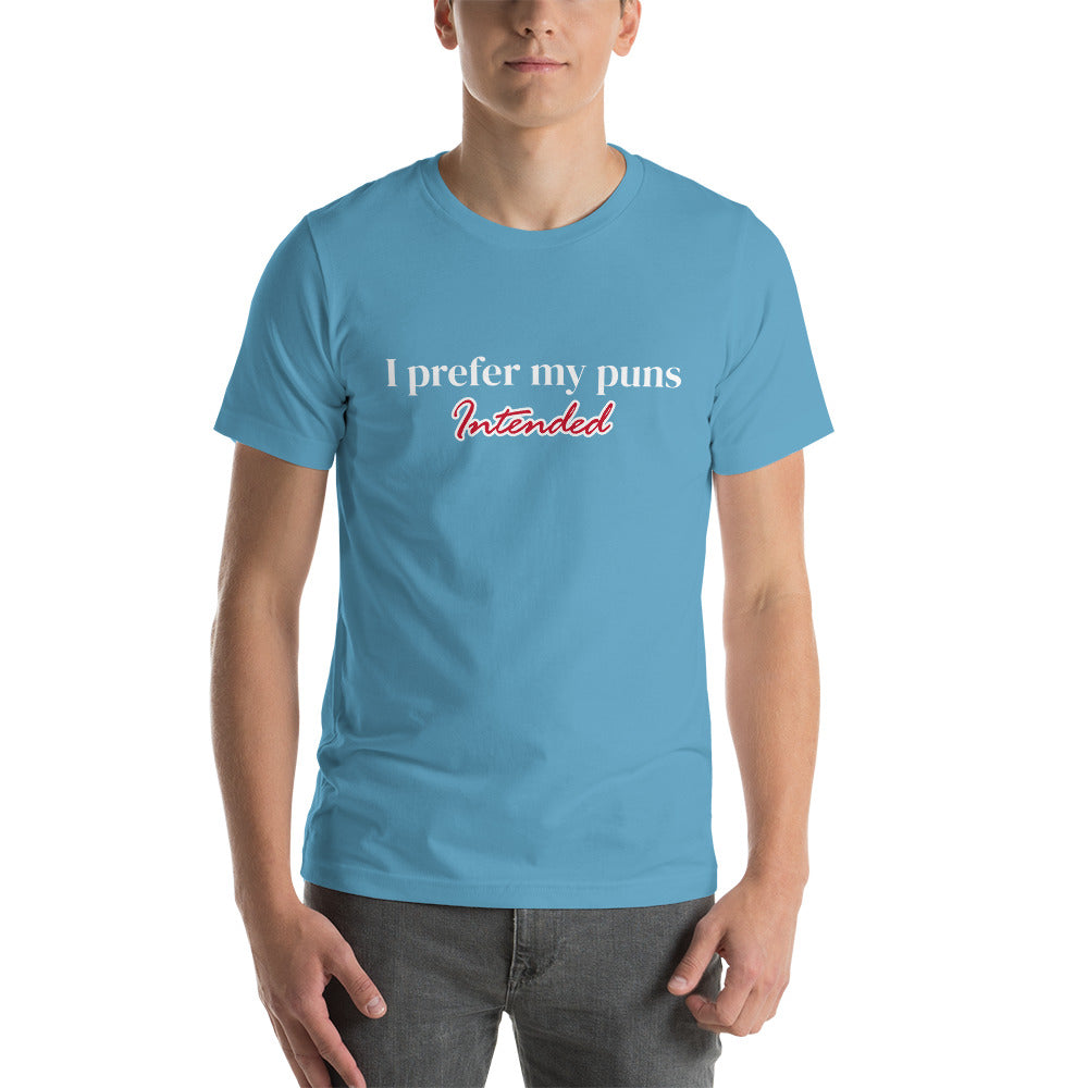 I Prefer My Puns Intended Unisex t-shirt