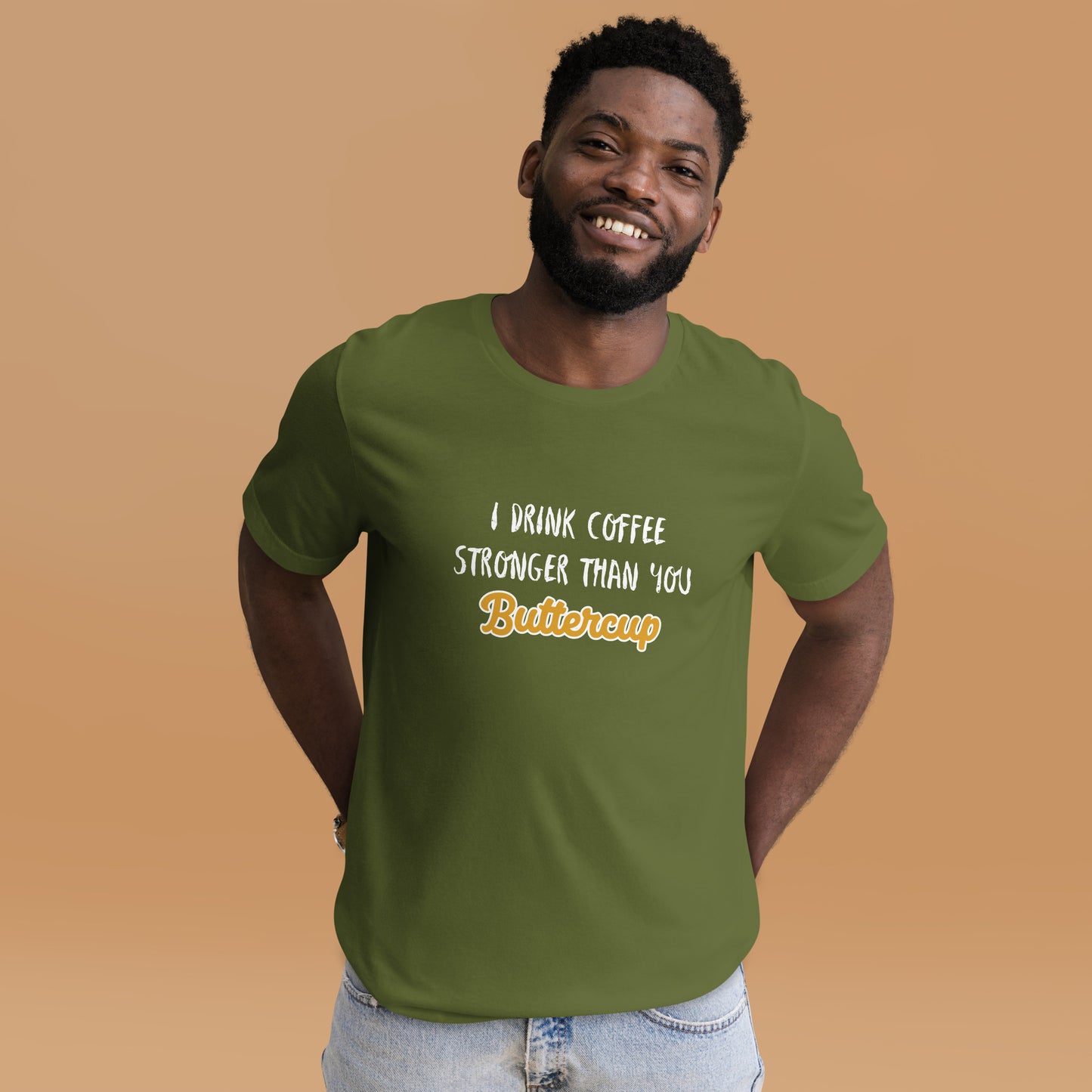 I Drink Coffee Stronger Than You Buttercup Unisex t-shirt
