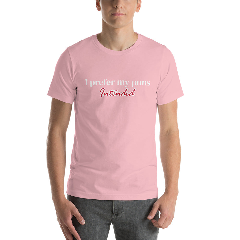 I Prefer My Puns Intended Unisex t-shirt