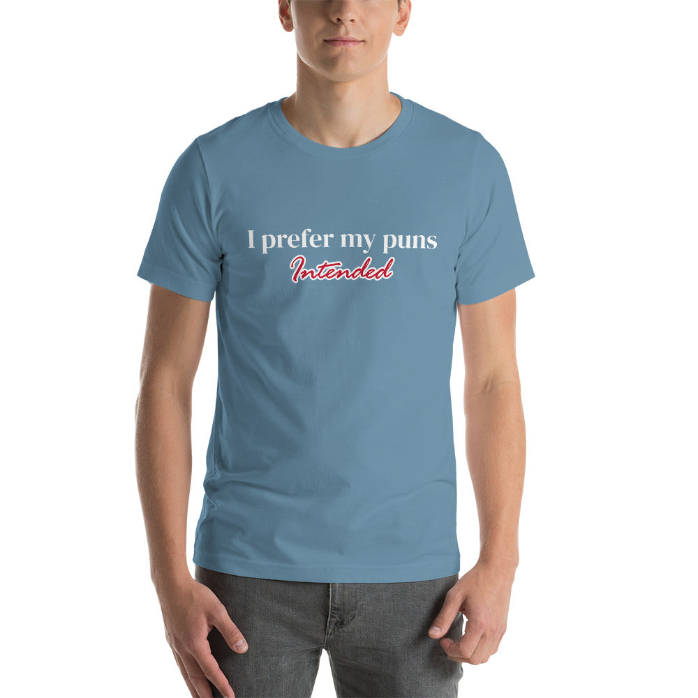 I Prefer My Puns Intended Unisex t-shirt