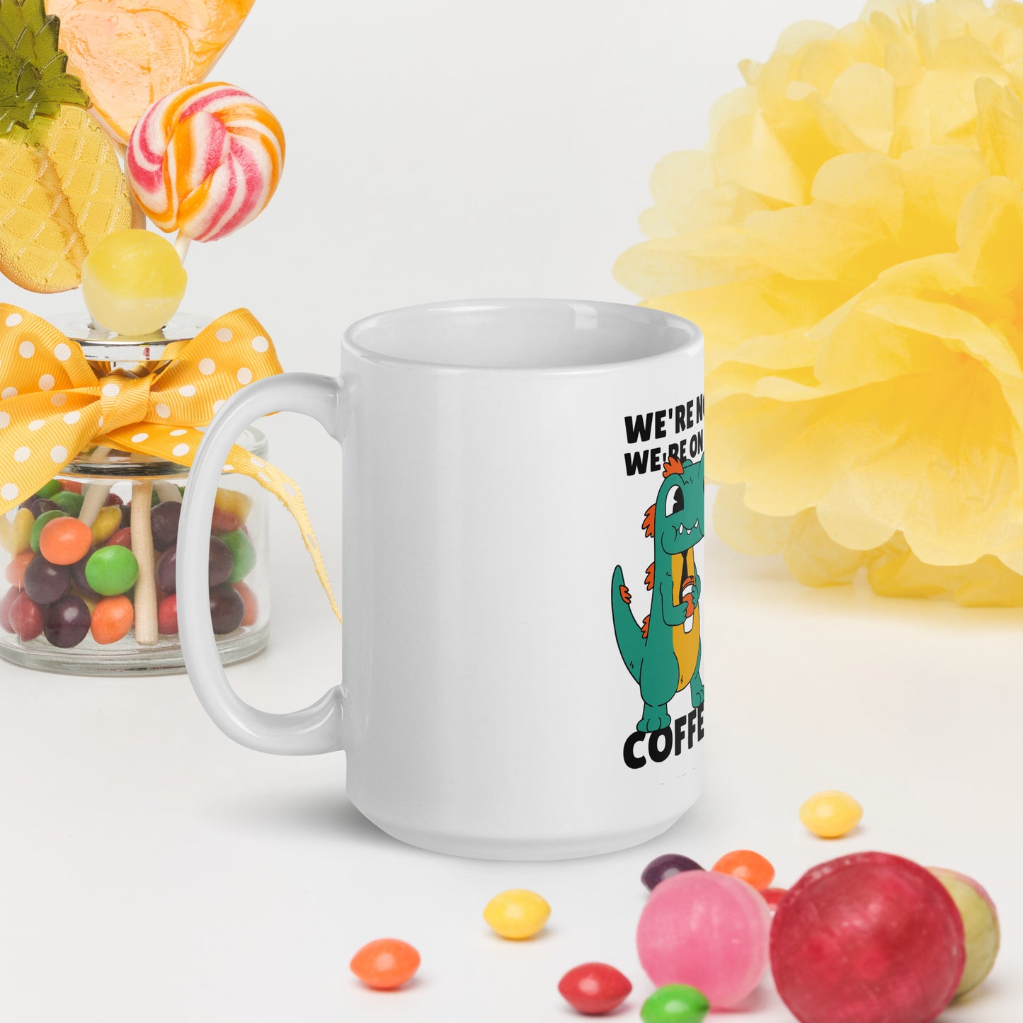 We're Not Extinct We're On An Entended Coffee-Break White glossy mug