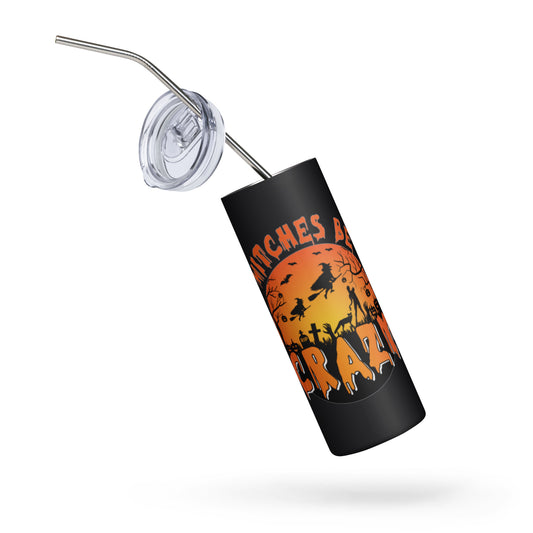 Witches Be Crazy Stainless steel tumbler