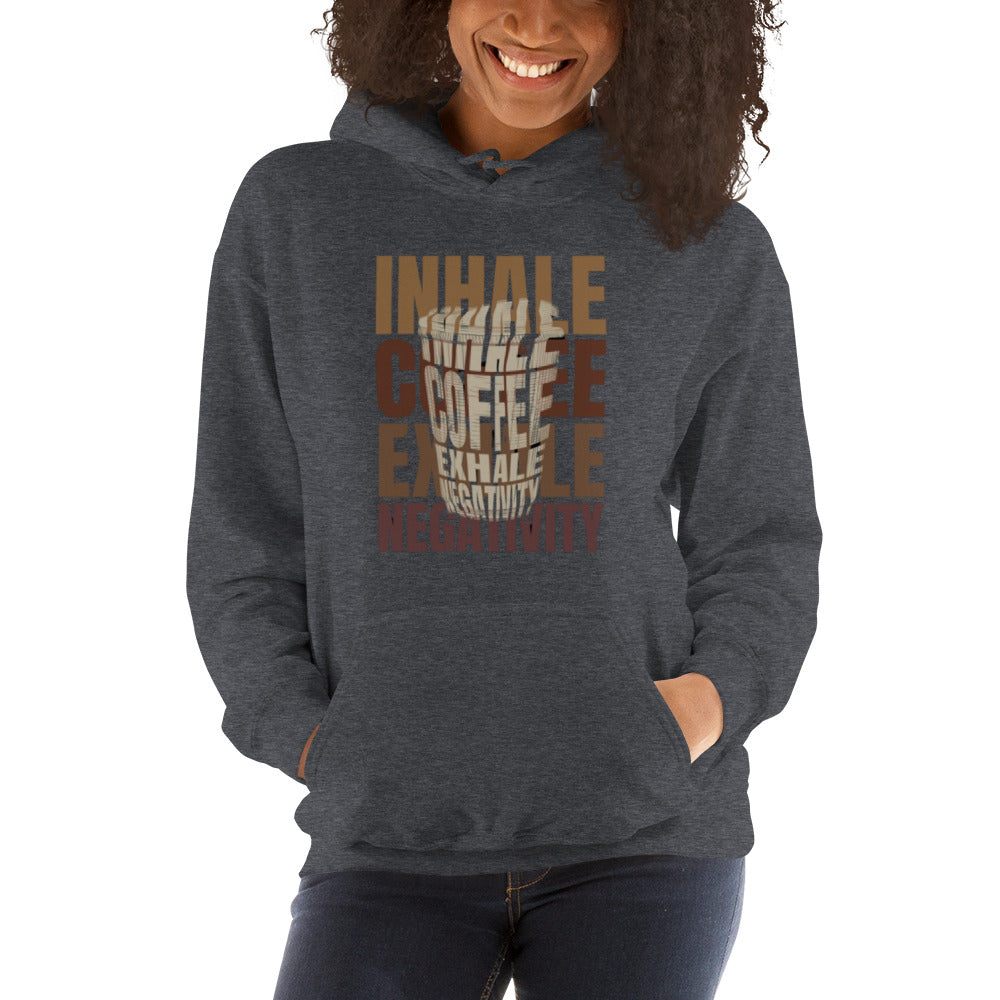 Inhale Coffee Exhale Negativity Unisex Hoodie