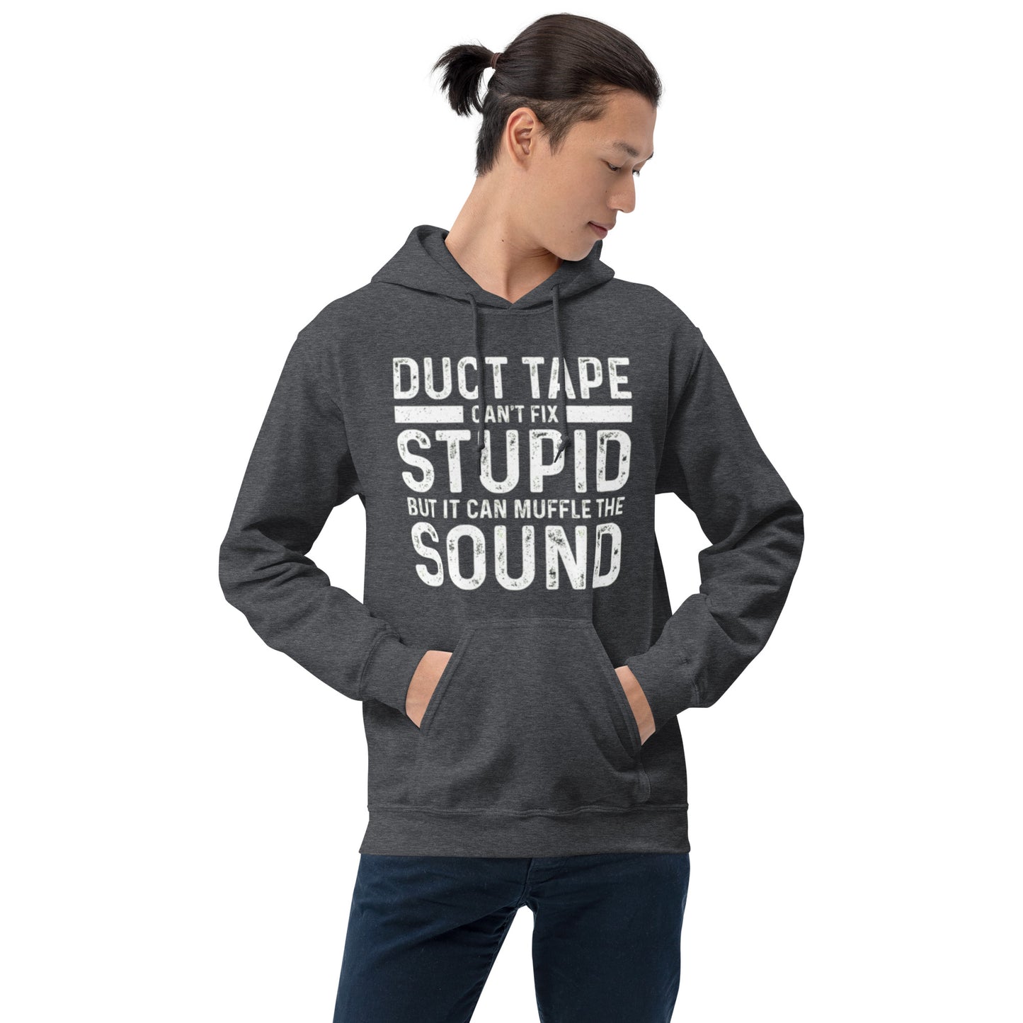 Duct Tape Can't Fix Stupid Unisex Hoodie