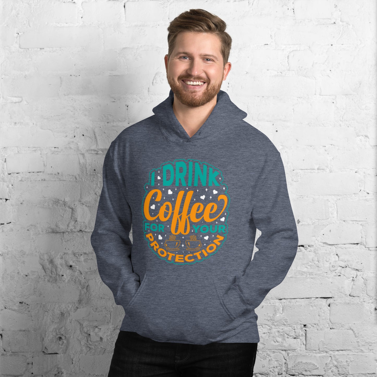 I Drink Coffee for Your Protection Unisex Hoodie