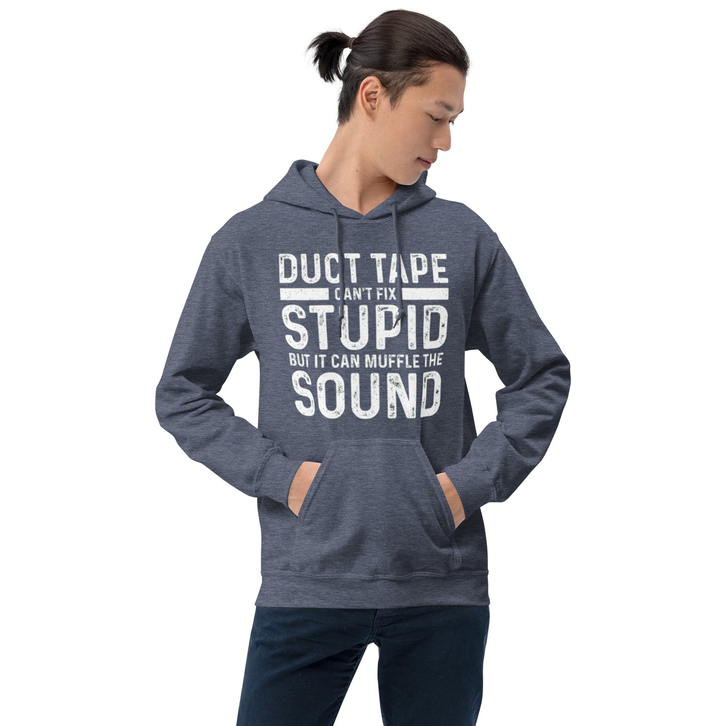 Duct Tape Can't Fix Stupid Unisex Hoodie