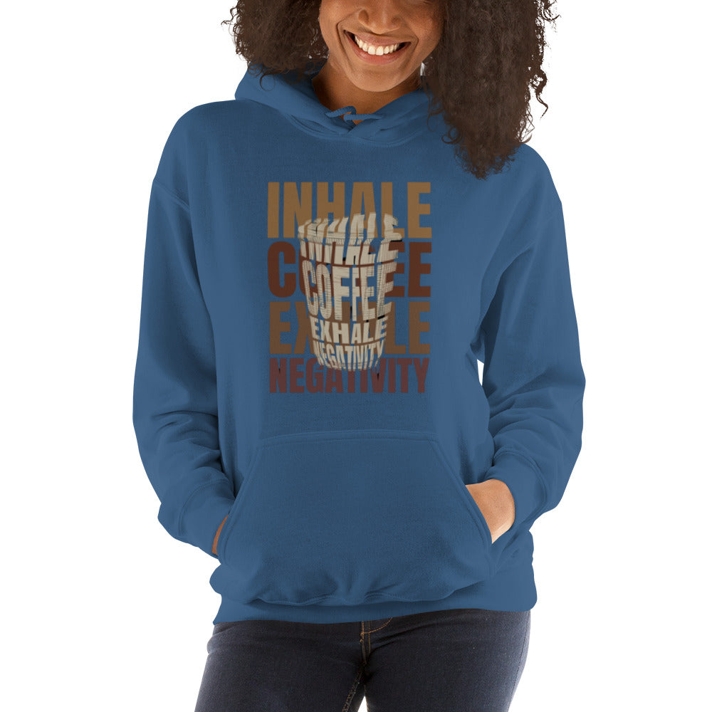 Inhale Coffee Exhale Negativity Unisex Hoodie