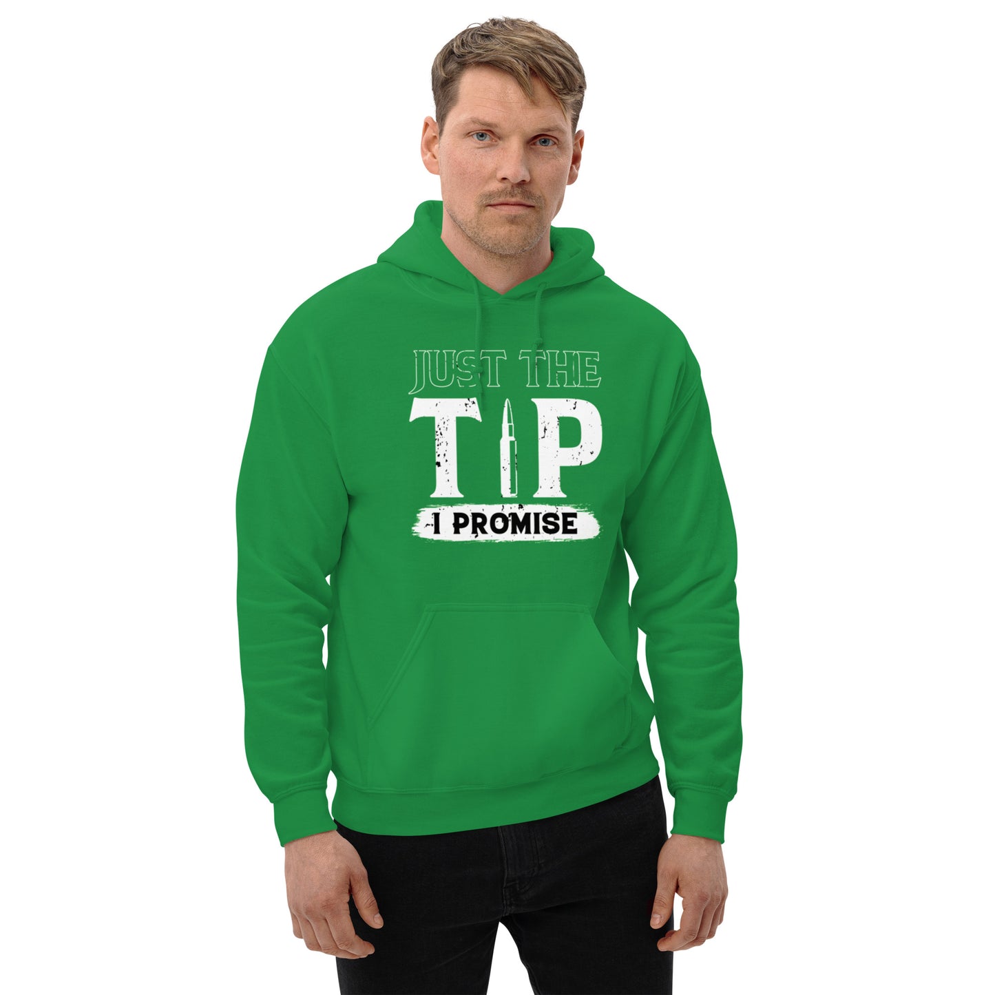 Just The Tip I Promise Unisex Hoodie