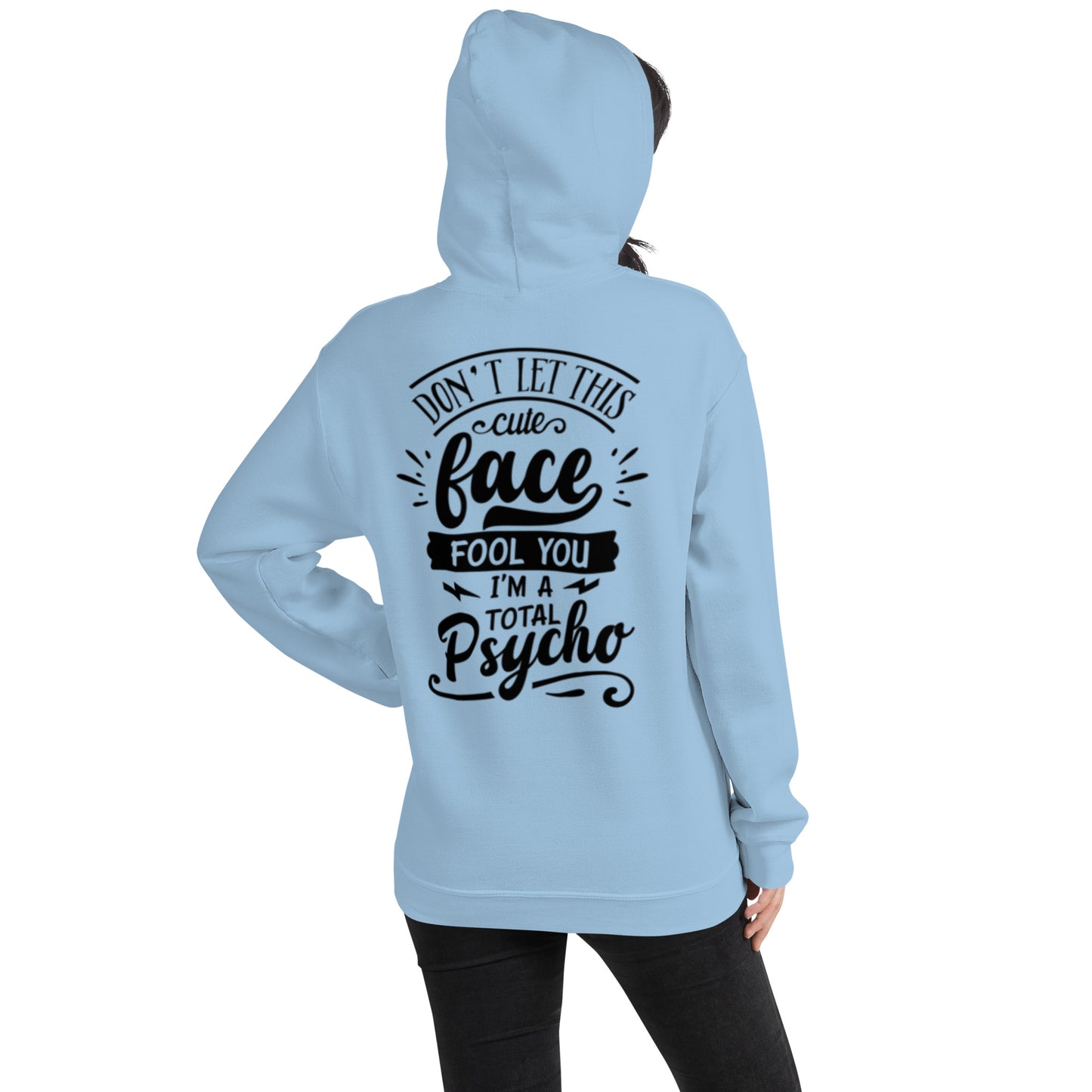 Don't Let This Cute Face Fool You Unisex Hoodie