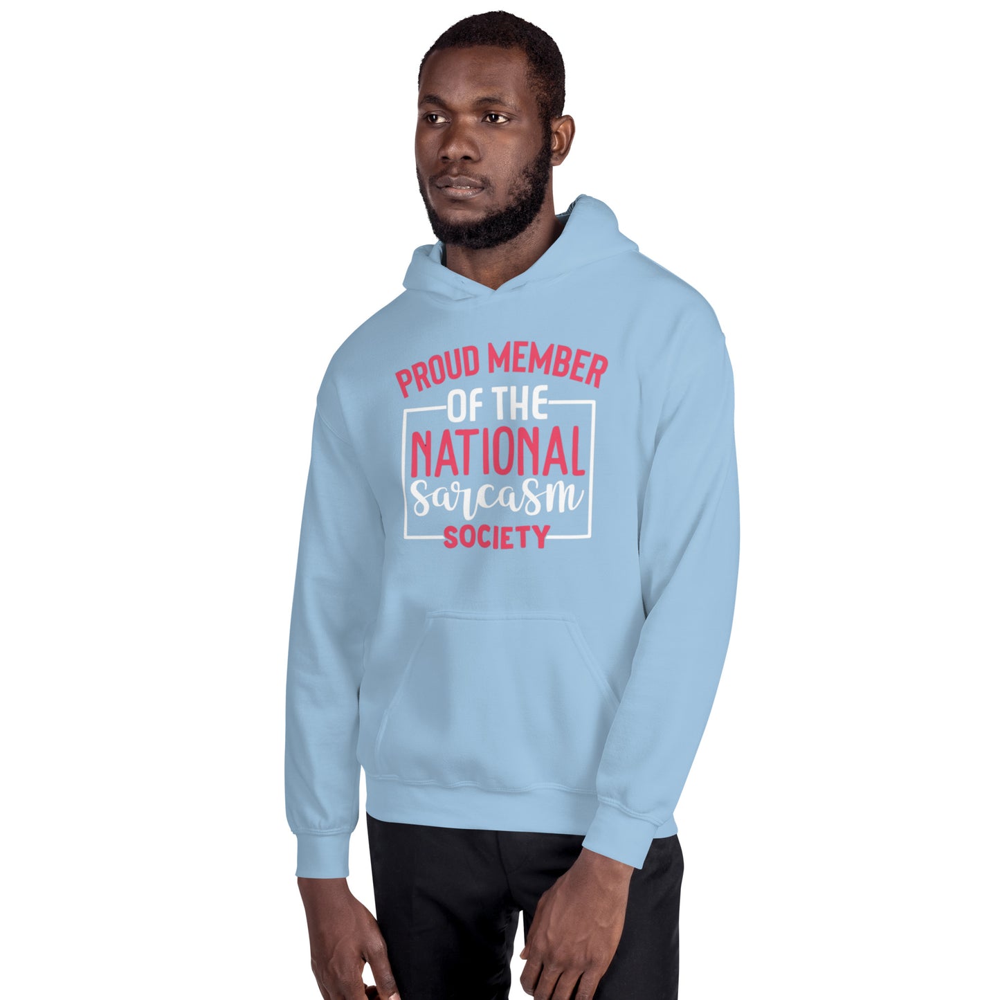 Proud Member of the National Sarcasm Society Unisex Hoodie
