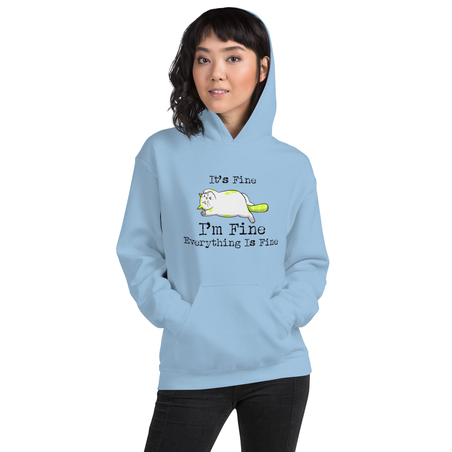 It's Fine, I'm Fine, Everything is Fine Unisex Hoodie