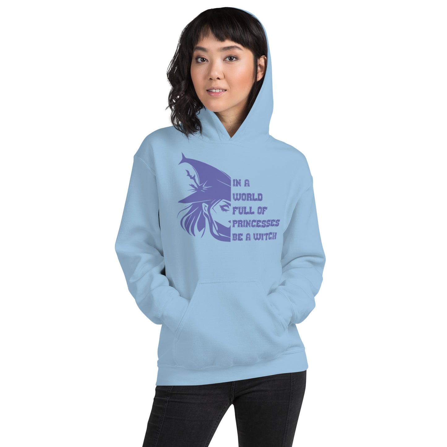 In A World Full Of Princesses Be A Witch Unisex Hoodie