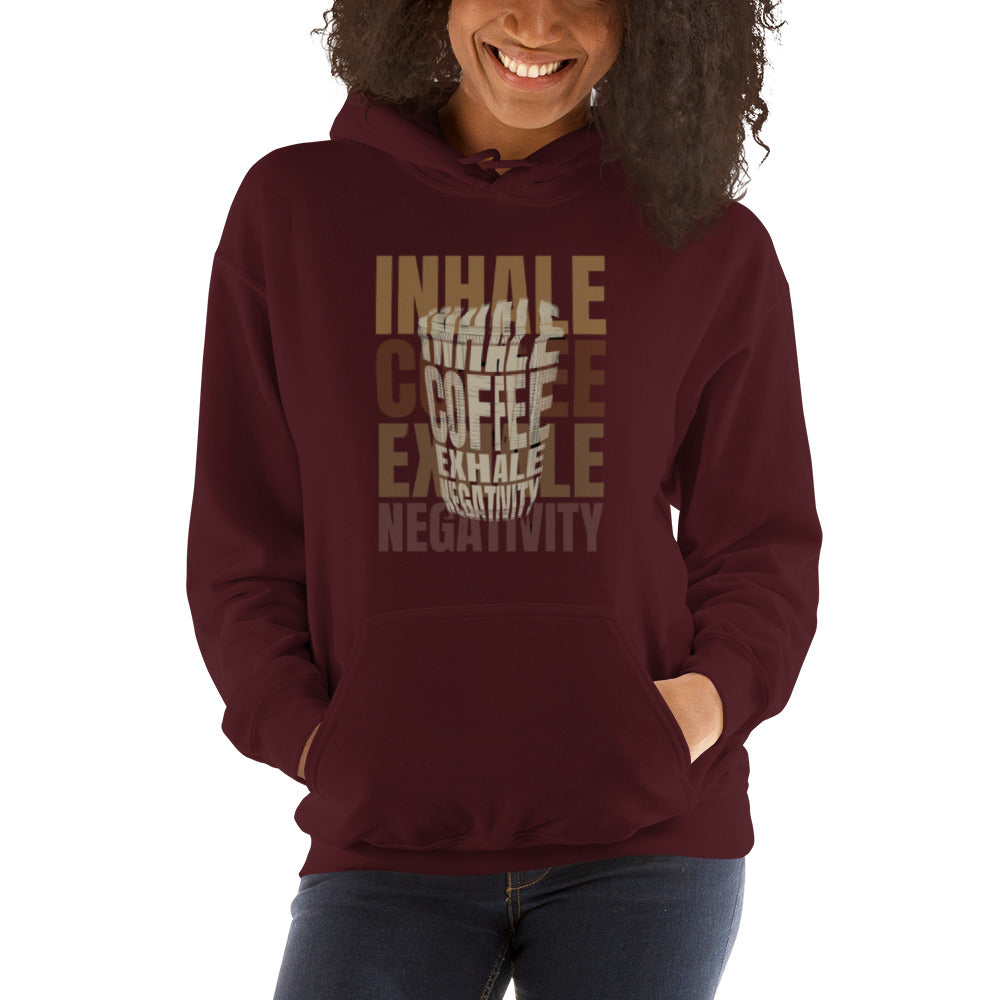 Inhale Coffee Exhale Negativity Unisex Hoodie