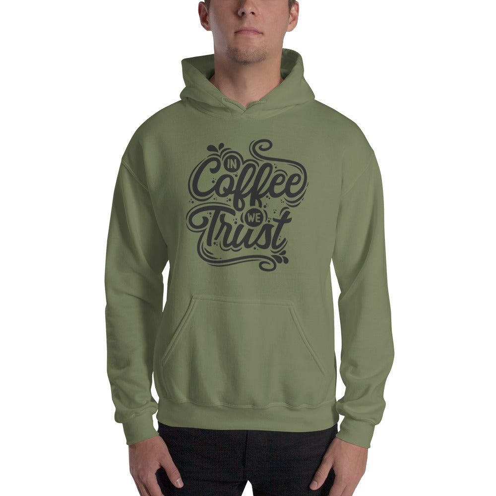 In Coffee We Trust Unisex Hoodie