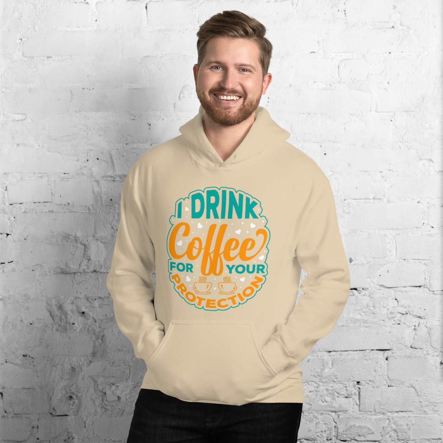 I Drink Coffee for Your Protection Unisex Hoodie