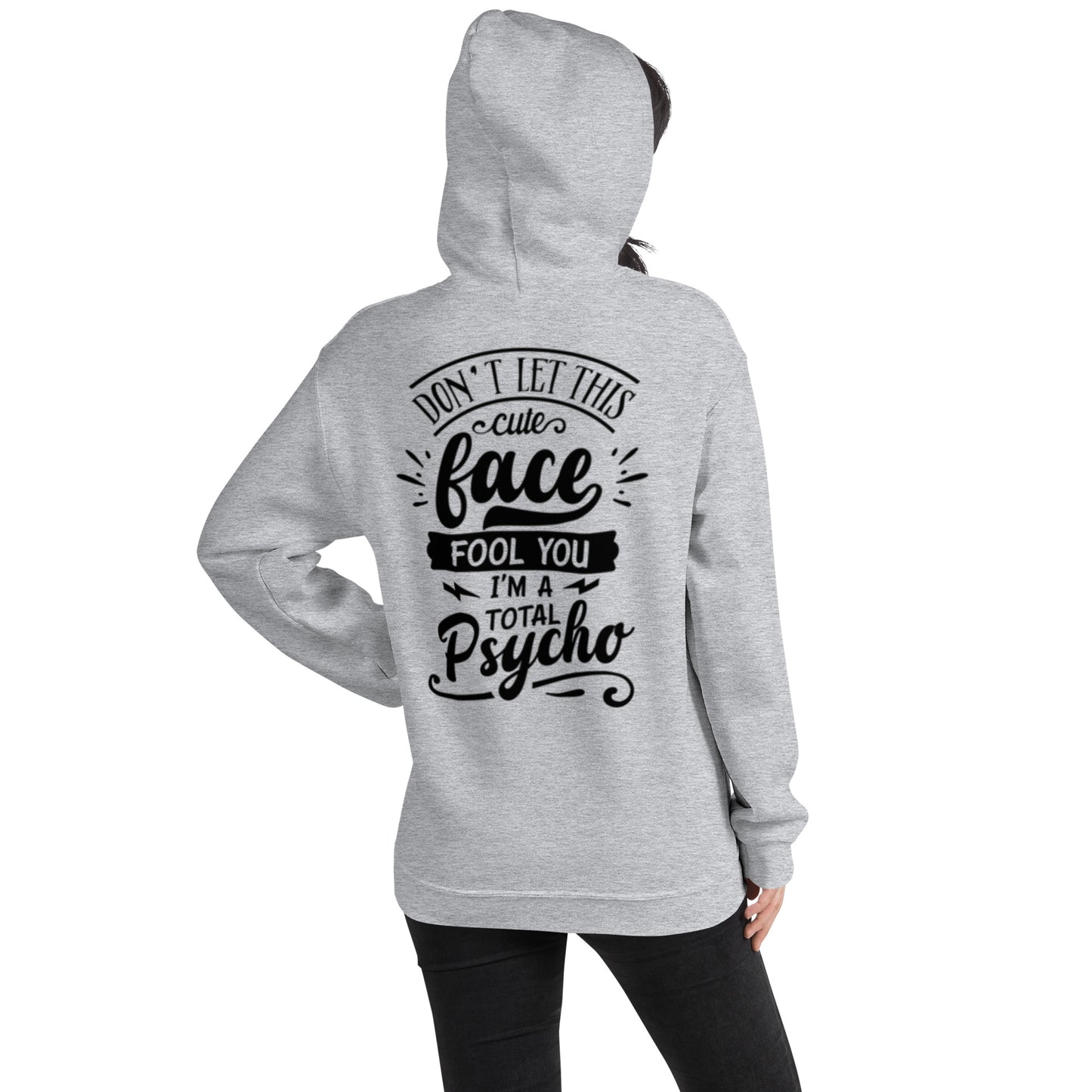 Don't Let This Cute Face Fool You Unisex Hoodie