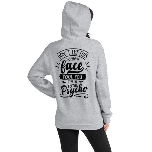 Don't Let This Cute Face Fool You Unisex Hoodie