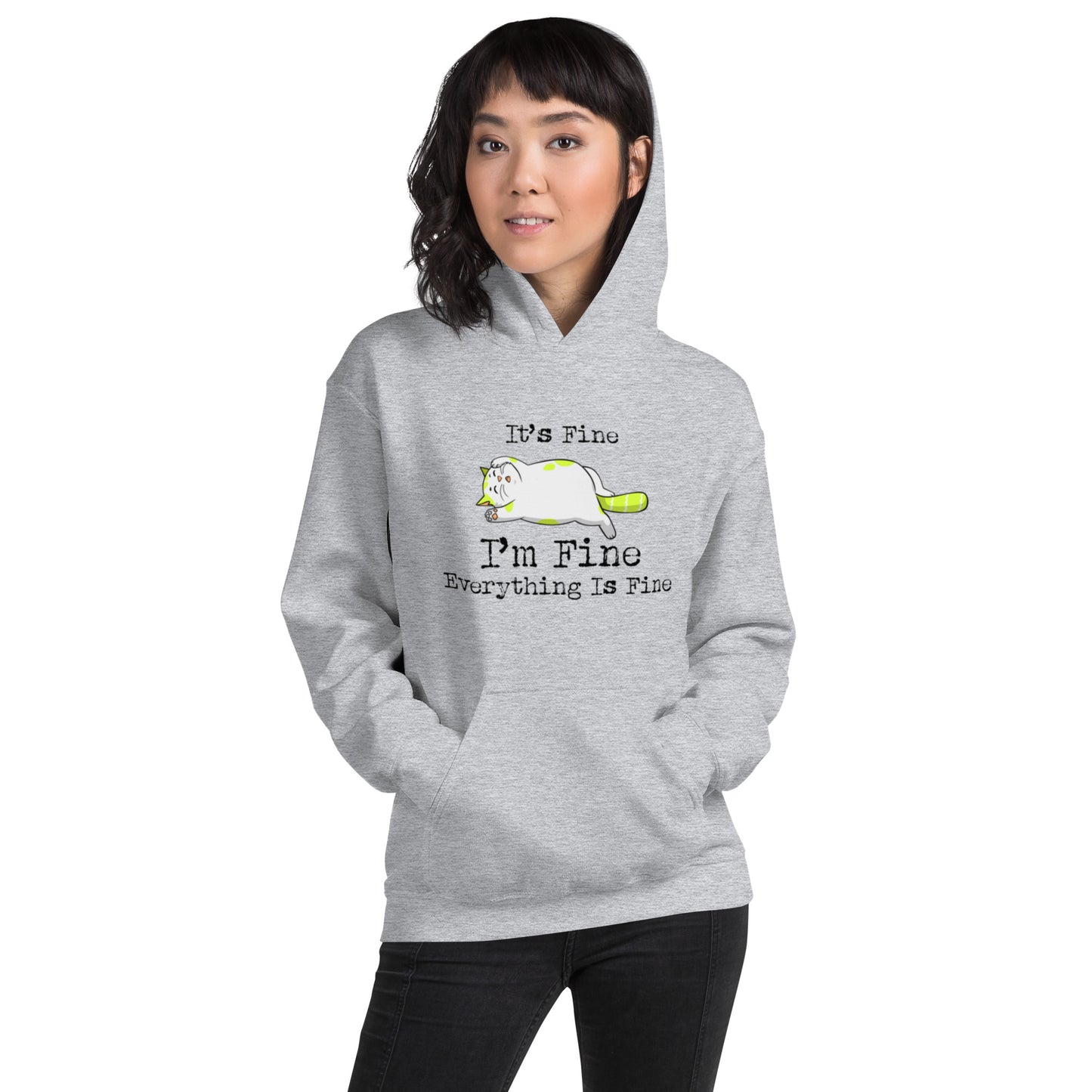 It's Fine, I'm Fine, Everything is Fine Unisex Hoodie