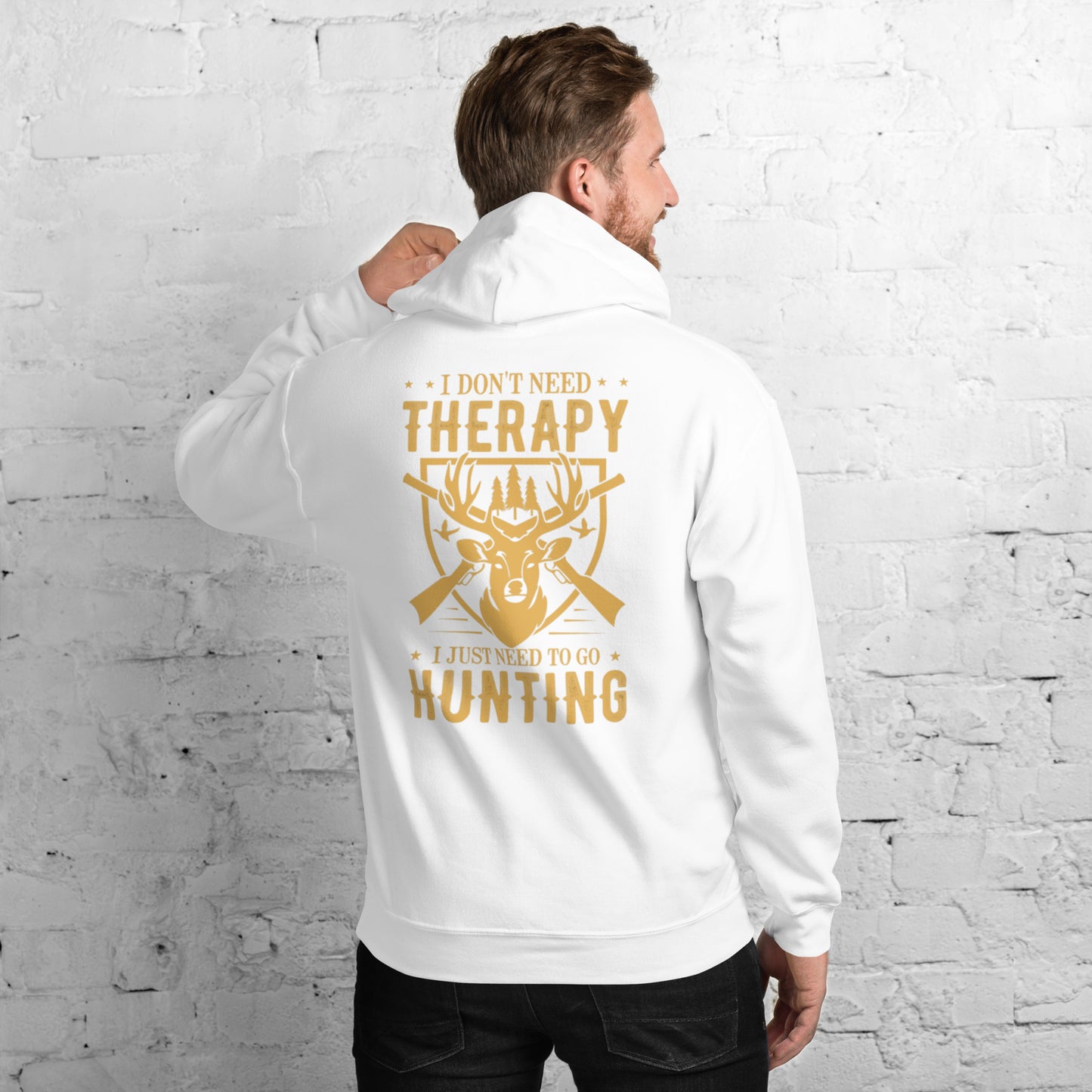 I Don't Need Therapy I Just Need To Go Hunting Unisex Hoodie