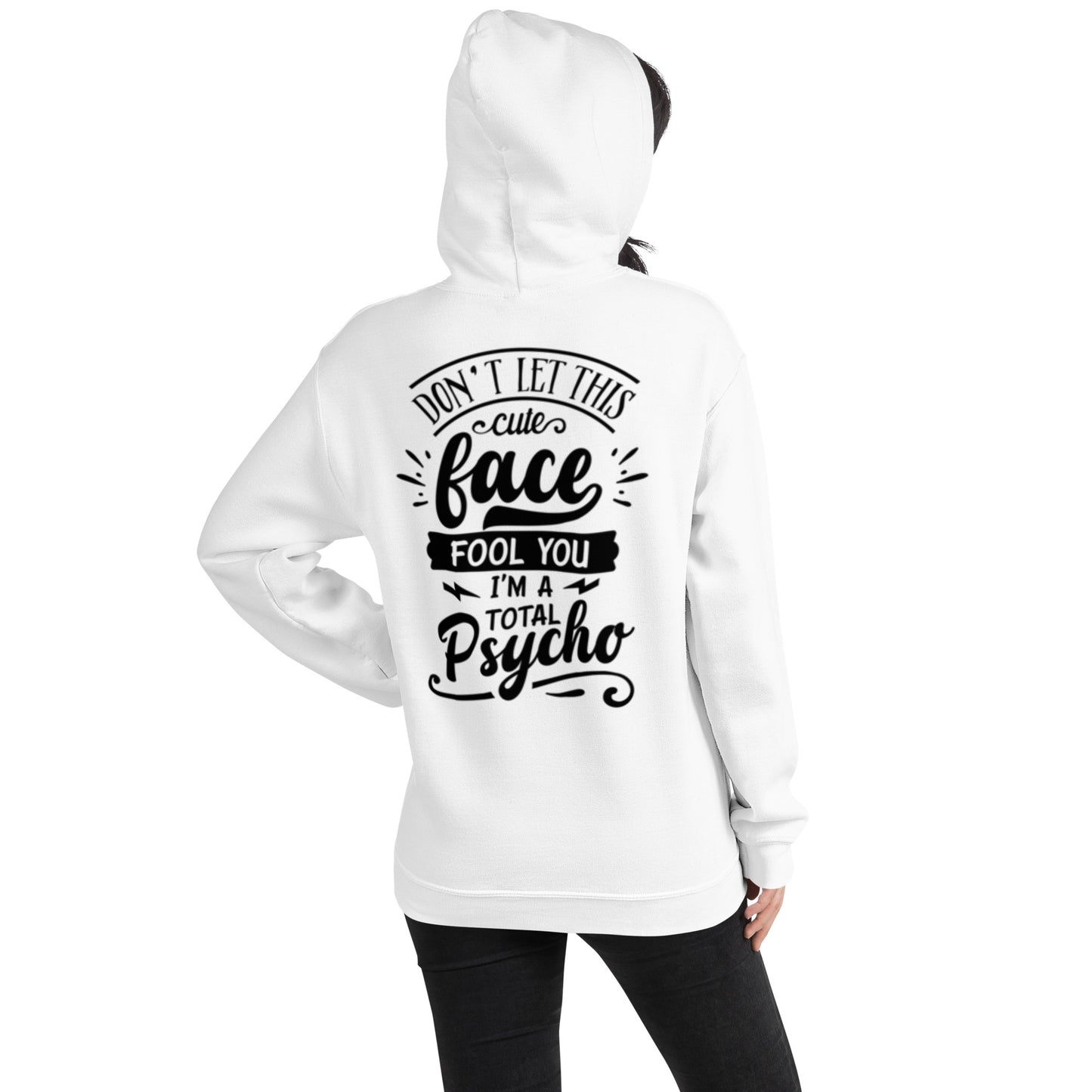 Don't Let This Cute Face Fool You Unisex Hoodie