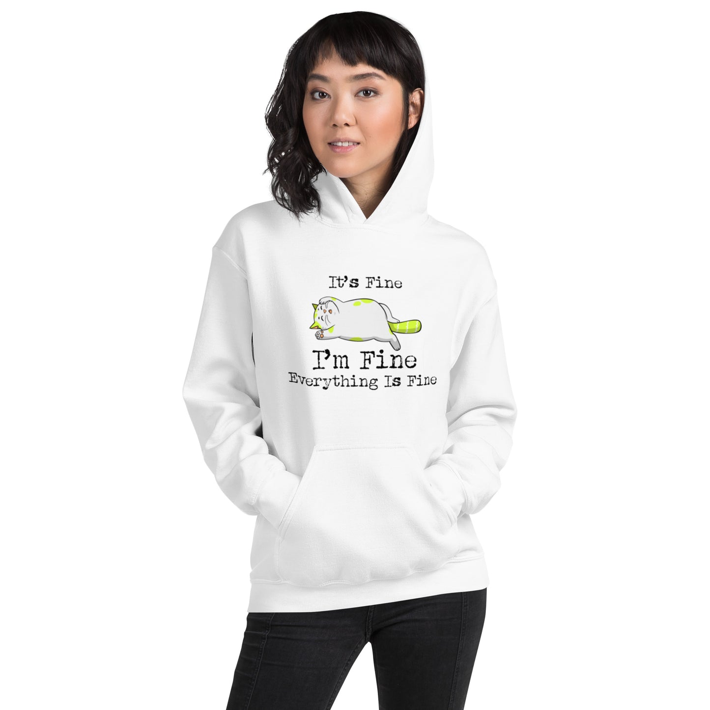 It's Fine, I'm Fine, Everything is Fine Unisex Hoodie